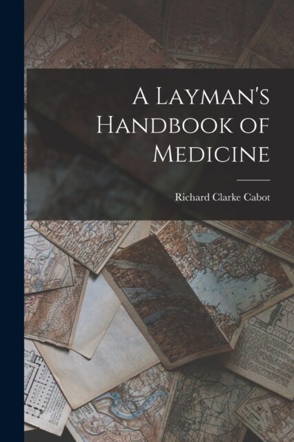 A Laymans Handbook of Medicine (Paperback)