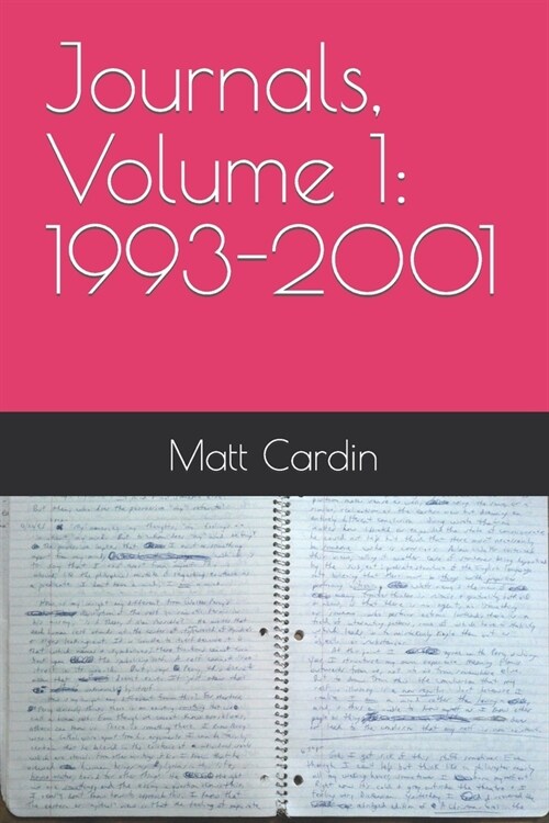 Journals, Volume 1: 1993-2001 (Paperback)