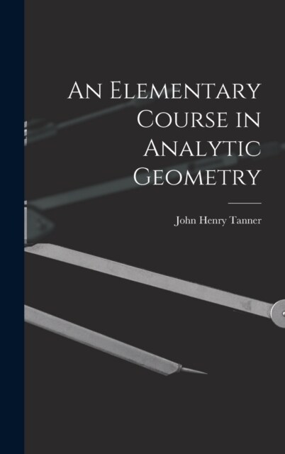 An Elementary Course in Analytic Geometry (Hardcover)