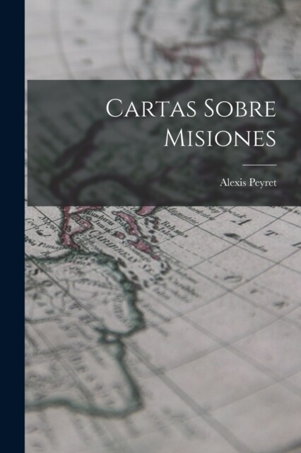 Cartas Sobre Misiones (Paperback)