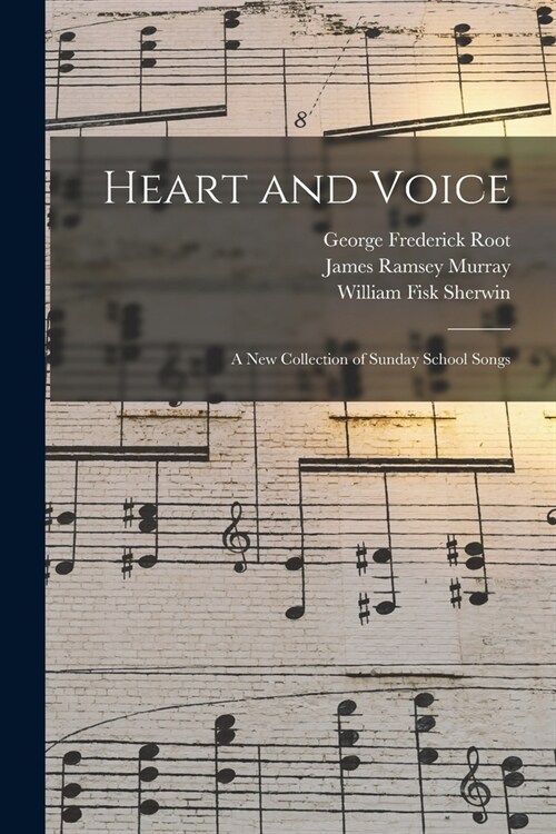 Heart and Voice: A New Collection of Sunday School Songs (Paperback)