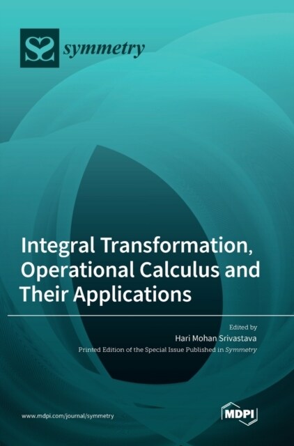 Integral Transformation, Operational Calculus and Their Applications (Hardcover)