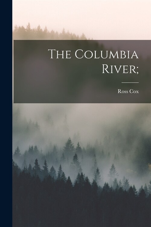 The Columbia River; (Paperback)