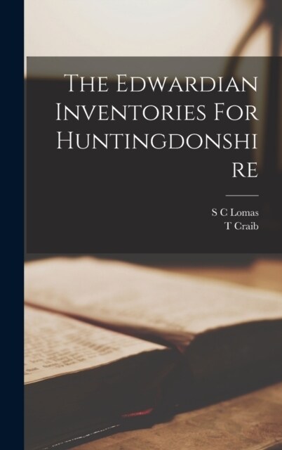 The Edwardian Inventories For Huntingdonshire (Hardcover)