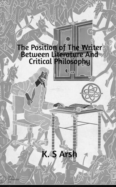 The Position of the Writer Between Literature and Critical Philosophy (Paperback)