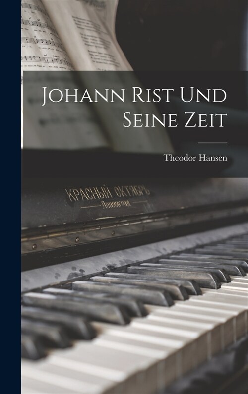 Johann Rist Und Seine Zeit (Hardcover)