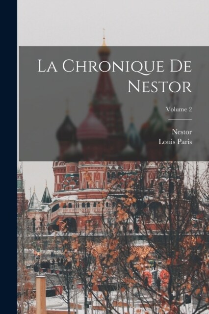 La Chronique De Nestor; Volume 2 (Paperback)