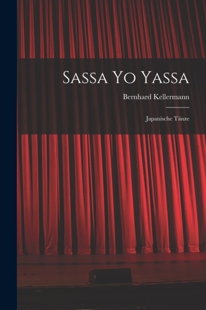 Sassa Yo Yassa: Japanische T?ze (Paperback)