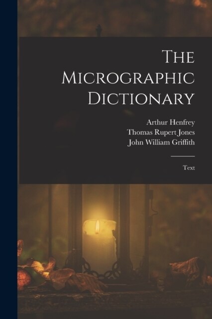 The Micrographic Dictionary: Text (Paperback)