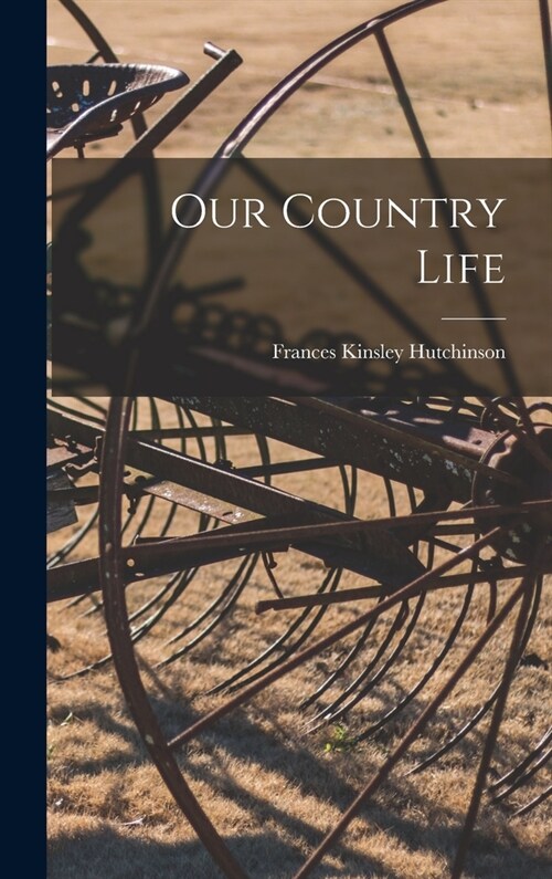 Our Country Life (Hardcover)