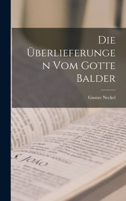 Die ?erlieferungen Vom Gotte Balder (Hardcover)