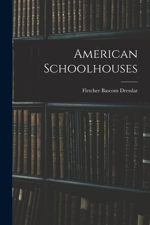 American Schoolhouses (Paperback)