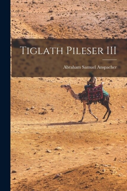 Tiglath Pileser III (Paperback)