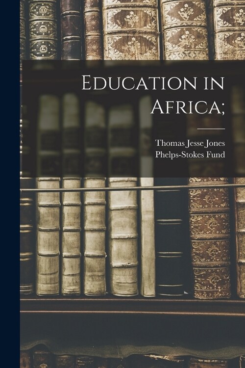 Education in Africa; (Paperback)