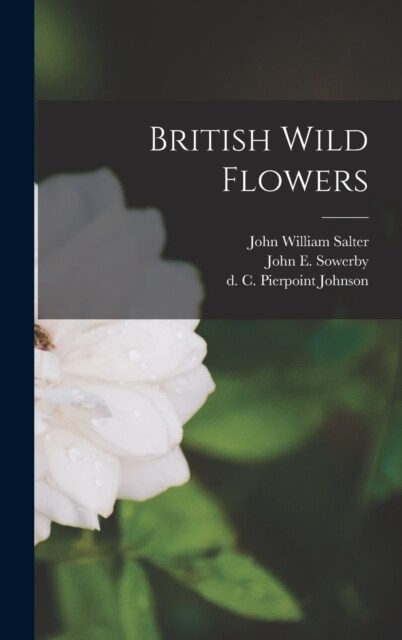 British Wild Flowers (Hardcover)