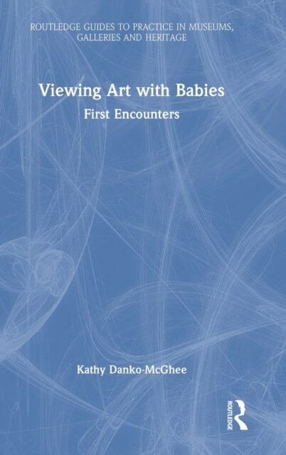 Viewing Art with Babies : First Encounters (Hardcover)