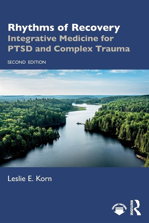 Rhythms of Recovery : Integrative Medicine for PTSD and Complex Trauma (Paperback, 2 ed)