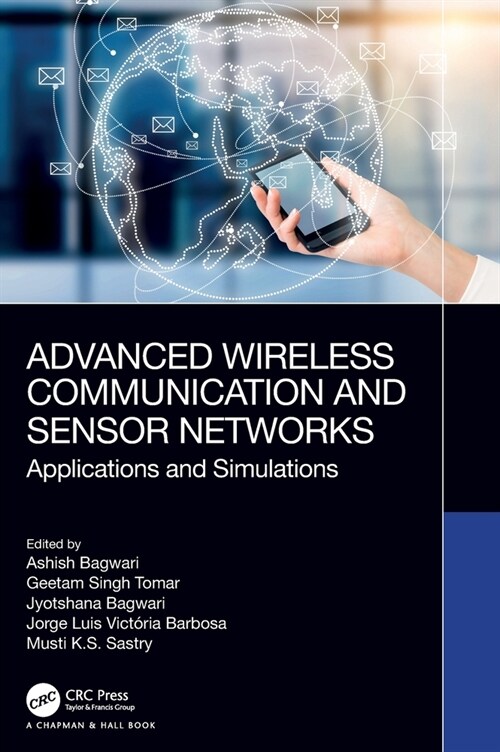 Advanced Wireless Communication and Sensor Networks : Applications and Simulations (Hardcover)