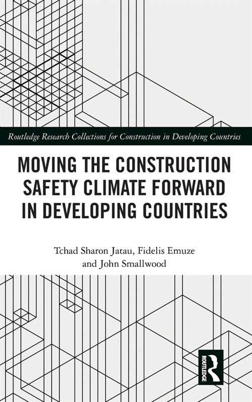 Moving the Construction Safety Climate Forward in Developing Countries (Hardcover, 1)