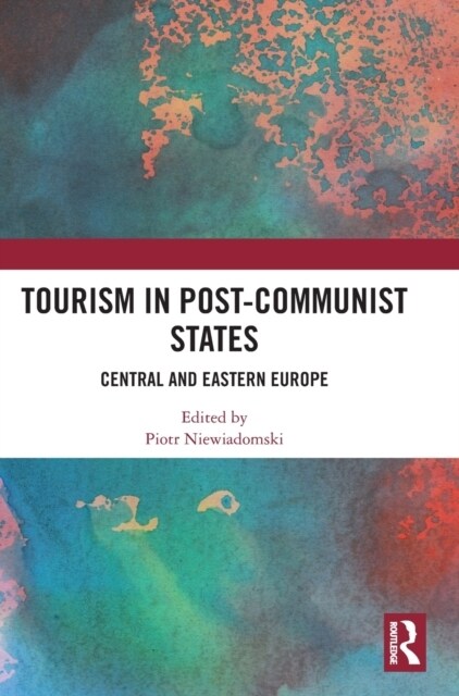 Tourism in Post-Communist States : Central and Eastern Europe (Hardcover)