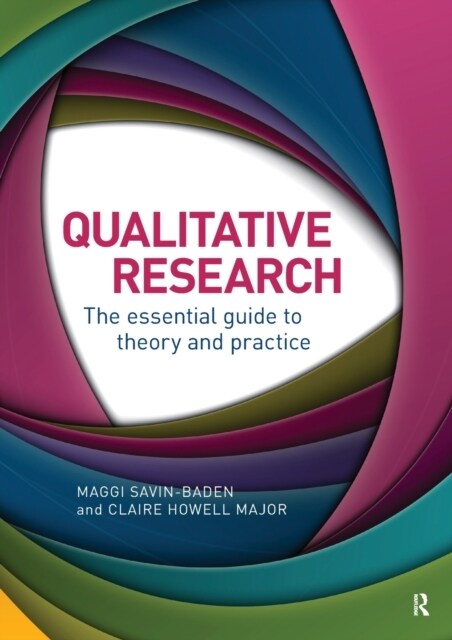 Qualitative Research : The Essential Guide to Theory and Practice (Paperback)