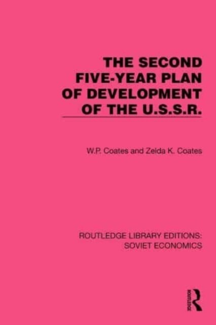 The Second Five-Year Plan of Development of the U.S.S.R. (Hardcover, 1)