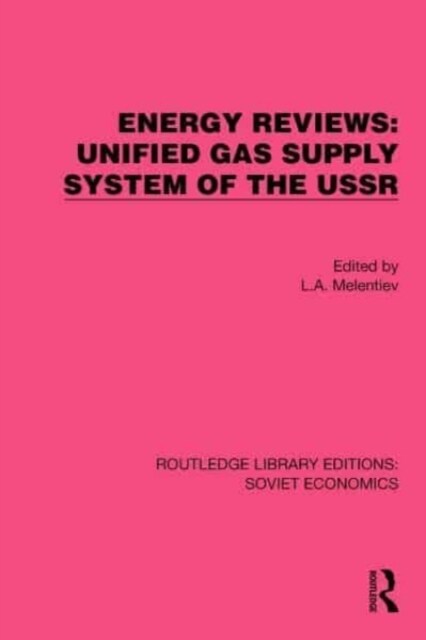 Energy Reviews: Unified Gas Supply System of the USSR (Hardcover, 1)