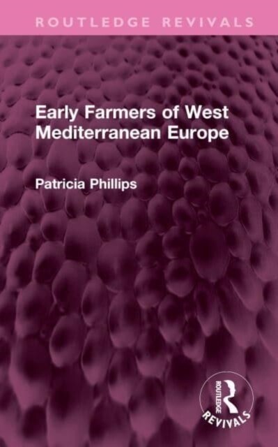 Early Farmers of West Mediterranean Europe (Hardcover, 1)