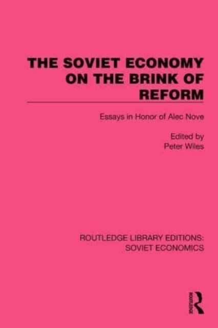 The Soviet Economy on the Brink of Reform : Essays in Honor of Alec Nove (Hardcover)