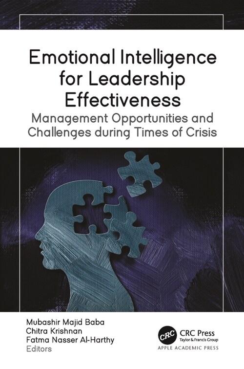Emotional Intelligence for Leadership Effectiveness: Management Opportunities and Challenges During Times of Crisis (Hardcover)