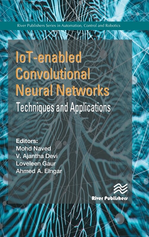 IoT-enabled Convolutional Neural Networks: Techniques and Applications (Hardcover, 1)