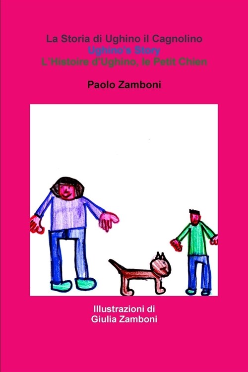 La Storia di Ughino il Cagnolino: Ughino non vuole farsi tagliare le unghie (Paperback)