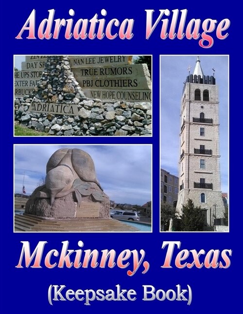 Adriatica Village @ Mckinney, Texas (Paperback)