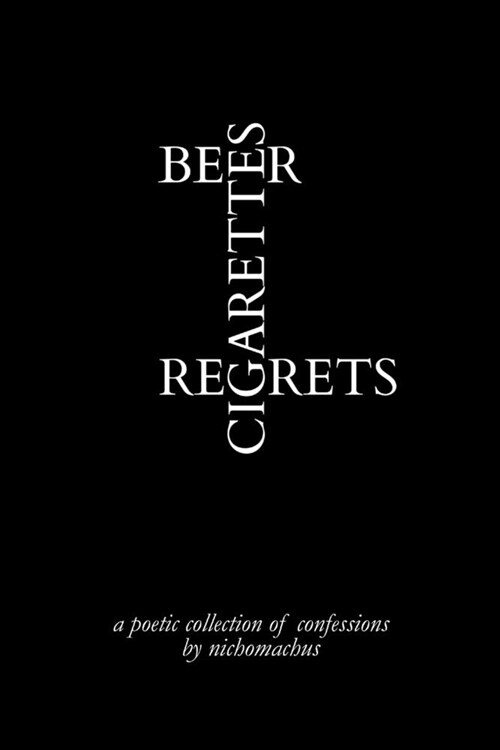 Beer, Cigarettes, Regrets (Paperback)