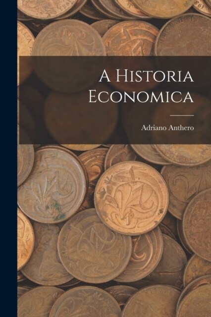 A Historia Economica (Paperback)