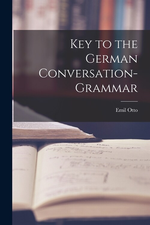 Key to the German Conversation-Grammar (Paperback)