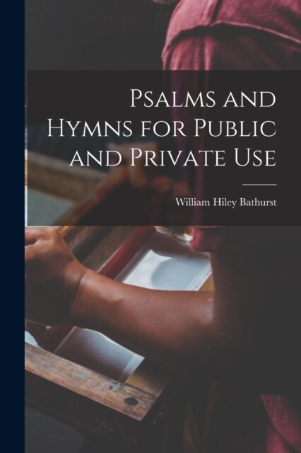 Psalms and Hymns for Public and Private Use (Paperback)