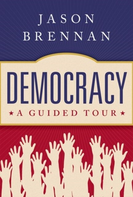 Democracy: A Guided Tour (Hardcover)
