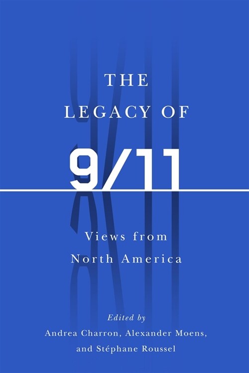 The Legacy of 9/11: Views from North America (Hardcover)