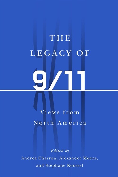 The Legacy of 9/11: Views from North America (Paperback)