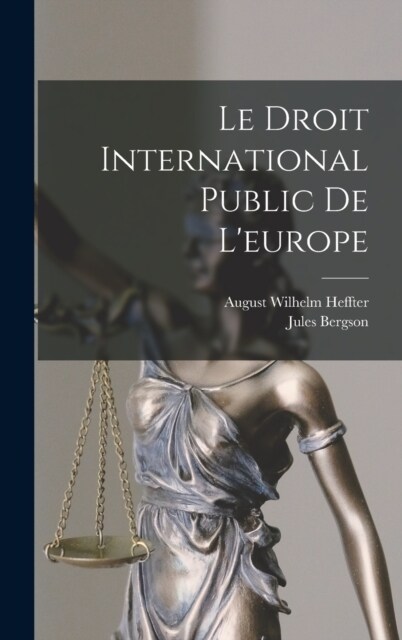 Le Droit International Public De Leurope (Hardcover)
