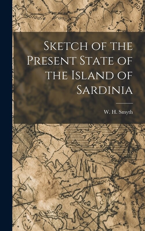 Sketch of the Present State of the Island of Sardinia (Hardcover)