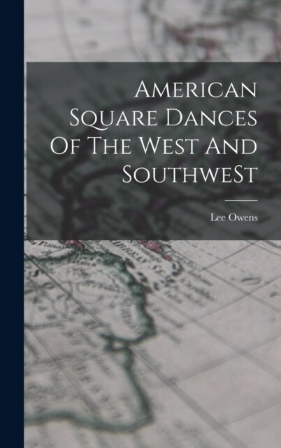 American Square Dances Of The West And SouthweSt (Hardcover)