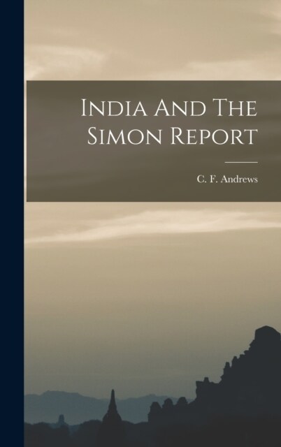 India And The Simon Report (Hardcover)