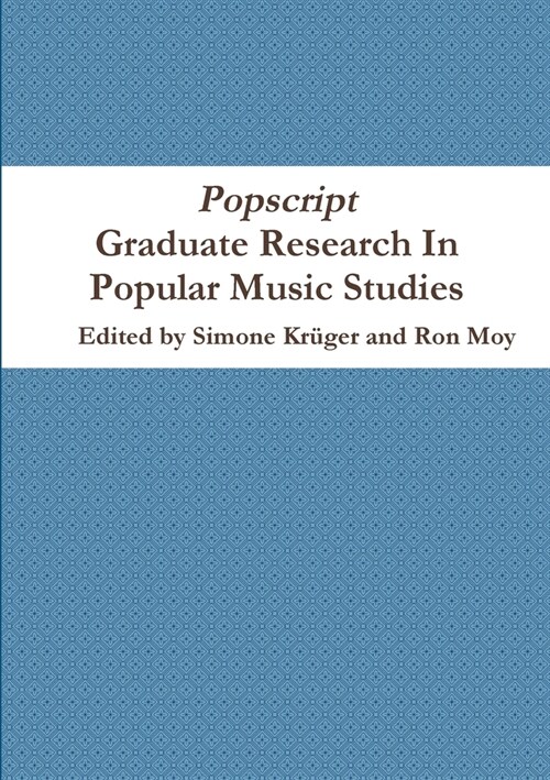 Popscript: Graduate Research In Popular Music Studies (Paperback)