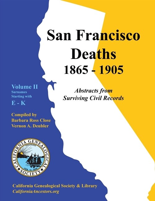 San Francisco Deaths 1865-1905 Volume II: E-K (Paperback)