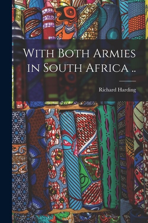 With Both Armies in South Africa .. (Paperback)