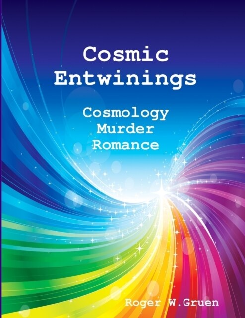 Cosmic Entwinings, Large Print Edition (Paperback)