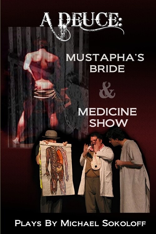 A Deuce: Mustaphas Bride & Medicine Show (Paperback)