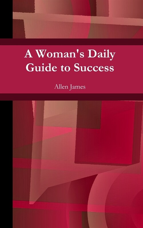 A Womans Daily Guide to Success (Hardcover)